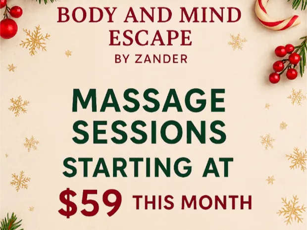 Open 7 days a week - Body & Mind Escape by Zander- Focused on Health and Wellness
