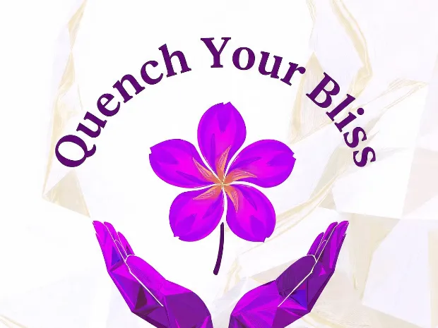 Quench Your Bliss