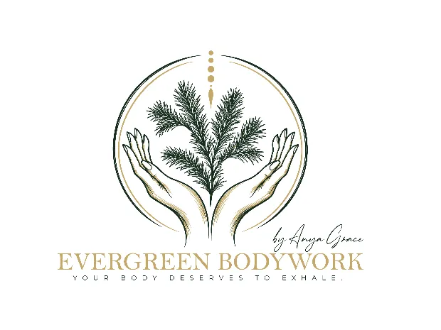 Evergreen Bodywork by Anya Grace LLC