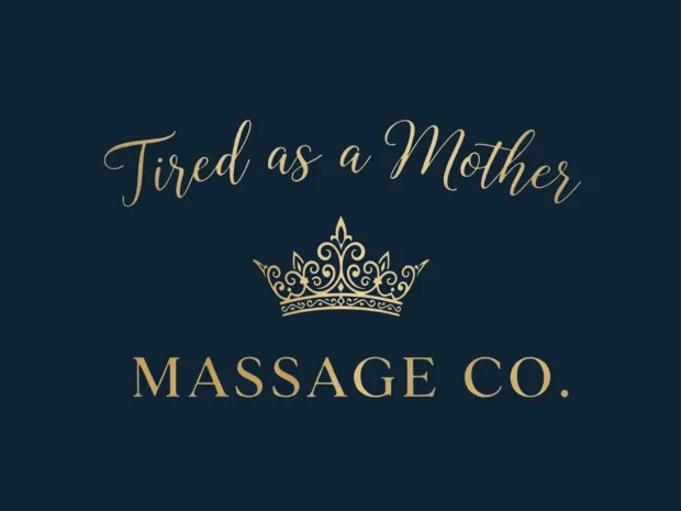 Tired as a Mother Massage Co.
