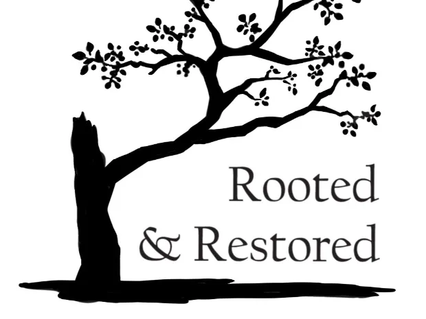 Rooted and Restored